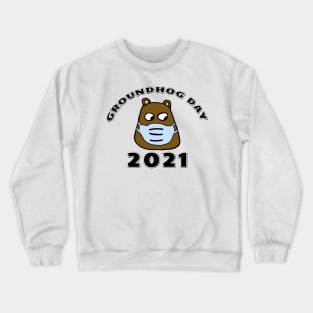 Groundhog Day 2021 with Groundhog in a facemask Crewneck Sweatshirt